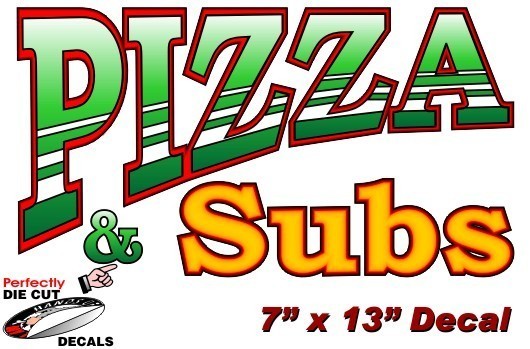 Pizza and Subs 7”x13” Decal for Pizza Restaurant or Concession Food Trailer